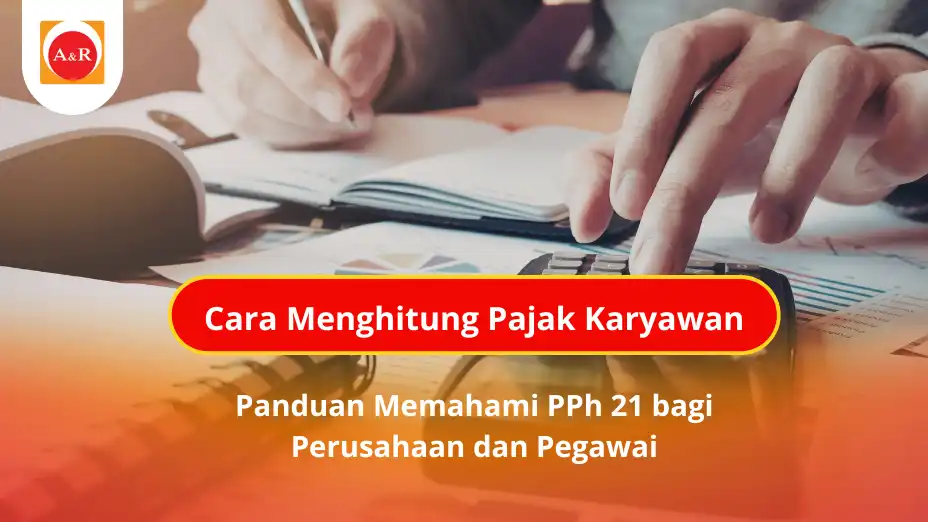 Cara Menghitung Pajak Karyawan