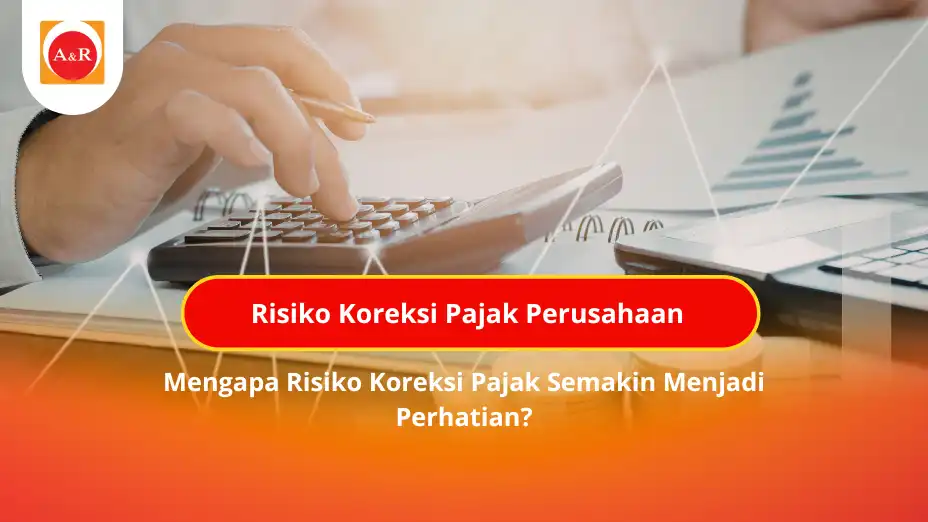 Risiko Koreksi Pajak Perusahaan